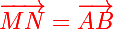 \Large \red\vec{MN} = \vec{AB}